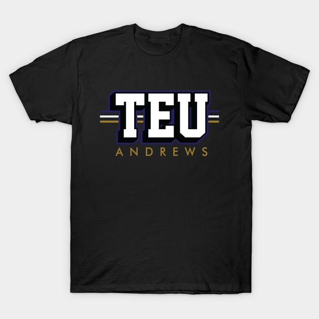 Tight End University - TEU - Mark Andrews - Baltimore Ravens T-Shirt by nicklower